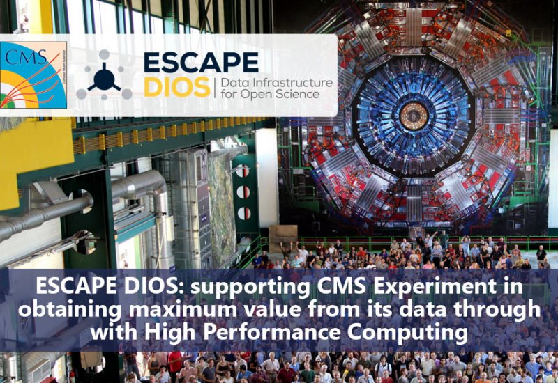 ESCAPE DIOS: supporting CMS Experiment in obtaining maximum value from its data through with High Performance Computing 